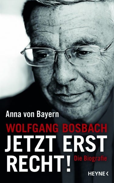 Cover: Jetzt erst recht, Wolfgang Bosbach